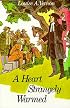 Heart Strangely Warmed: The Life of John Wesley