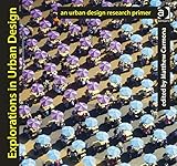 Explorations in urban design : an urban design research primer