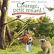 Courage, petit renard ! Avec CD Audio