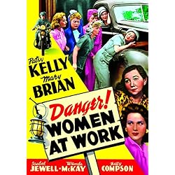 Danger! Women at Work