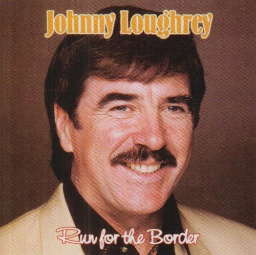 JOHNNY LOUGHREY : RUN FOR THE