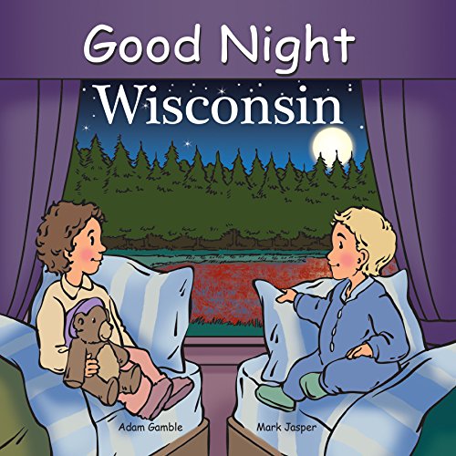 Good Night Wisconsin (Good Night Our World)