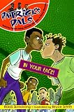 Patrick's Pals #2: In Your Face! (Patrick's Pals)