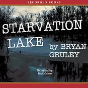 Starvation Lake: A Mystery | [Bryan Gruley]