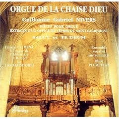 Orgue de la Chaise Dieu - Oeuvres de Guillaume Gabriel NIVERS