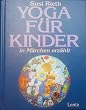 Yoga f�r Kinder in M�rchen erz�hlt