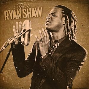 Ryan Shaw - This Is Ryan Shaw