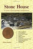 Stone House: A Guide to Self-Building With Slipforms by Tomm Stanley