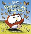 Owly and Wormy, friends all aflutter