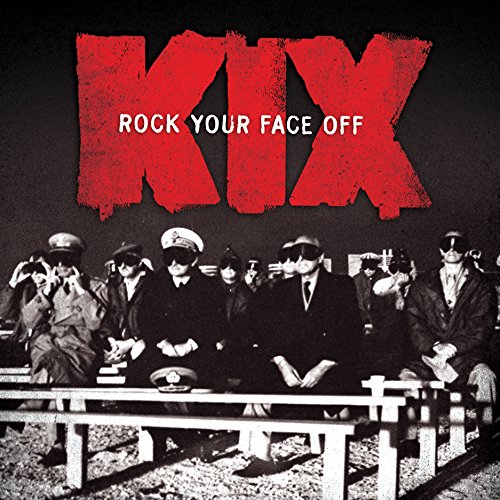 Kix - Rock Your Face Off - Zortam Music