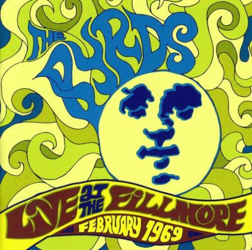 The Byrds - Live at the Fillmore: February 1969 - Zortam Music