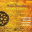 Kaija Saariaho: Private Gardens