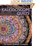 Paula Nadelstern's Kaleidoscope Quilts: An Artist's Journey Continues