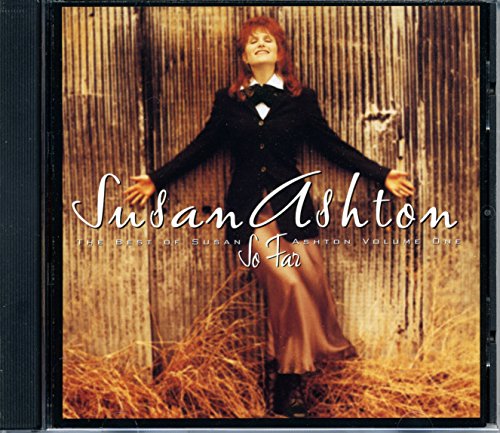 Susan Ashton - Susan Ashton So Far: The Best Of Susan Ashton, Volume 1 - Zortam Music