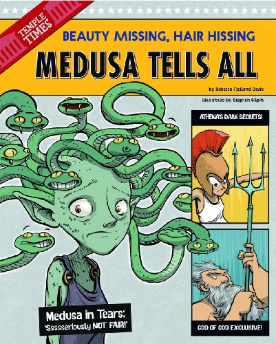 Medusa Tells All: Beauty Missing, Hair Hissing (The Other Side of the Myth)