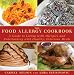 Search : The Food Allergy Cookbook: A Guide to Living with Allergies and Entertaining with Healthy, Delicious Meals