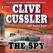 The Spy: An Isaac Bell Adventure | Clive Cussler, Justin Scott