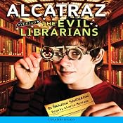 Alcatraz Versus the Evil Librarians | [Brandon Sanderson]