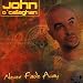 John O`callaghan-Never Fade Away