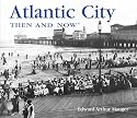 Atlantic City Then and Now (Then & Now Thunder Bay)