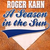 A Season in the Sun | [Roger Kahn]
