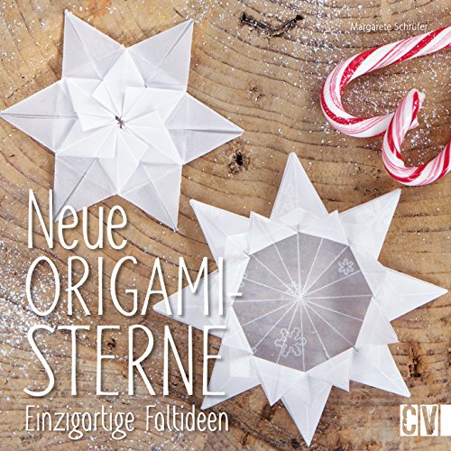 Neue Origamisterne: Einzigartige Faltideen (German Edition)