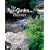 The Rain Garden Planner: Seven Steps to Conserving and Making Water in the Garden