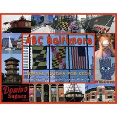 ABC Baltimore: Travel Guides for Kids (An Alphabet Book, Map and Souvenir All in One!)