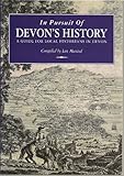 In pursuit of Devon's history : a guide for local historians in Devon