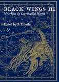 Black wings III : new tales of lLovecraftian horror