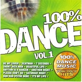 100% Dance Vol. 1 - 100% Dance Music - Pure Gold Hits