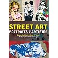 Street Art Portraits d'artistes (Nouvelle edition)