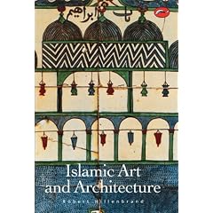 Islamic Art and Architecture (World of Art)