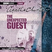 The Unexpected Guest (Dramatised) | [Agatha Christie]