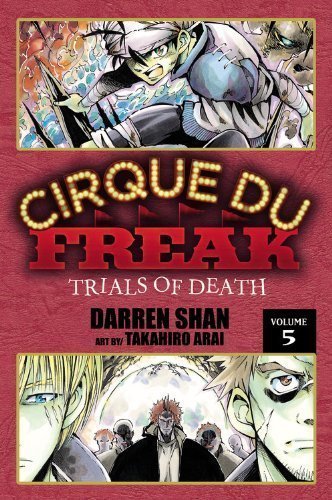 Cirque Du Freak: The Manga, Vol. 5: Trials of Death by Darren Shan (April 20 2010)