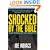 Shocked by the Bible: The Most Astonishing Facts You've Never Been Told