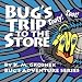 Bug's Trip to the Store