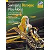 Swinging Baroque Play-Along: 12 St�cke aus dem Barock in einfachen Swing-Arrangements. Alt-Saxophon. Ausgabe mit CD.: 12 Pieces from the Baroque Era ... (Schott Master Play-Along Series)