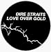 Search : Dire Straits - Love Over Gold (Lightning) - 1 1/2' Button / Pin