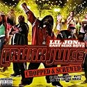 Crunk Juice - Chopped & Screwed [Explicit]