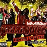 Crunk Juice - Chopped & Screwed [Explicit]