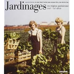 Jardinages en r�gion parisienne du XVIIe au XXe si�cle