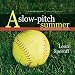 Books : A Slow-pitch Summer, My Rookie Senior Softball Season