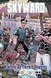 Skyward. Volume 3, Battle of Three Rivers