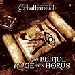 Schattenreich - Folge 8: Das blinde Auge des Horus. H�rspiel.  H�rspiel