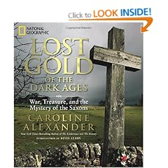 Lost Gold of the Dark Ages: War, Treasure, and the Mystery of the Saxons