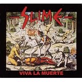 Viva la Muertevon "Slime"