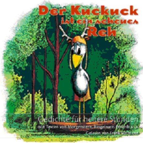 Produkt-Bild: Der Kuckuck ist ein scheues Reh. Gedichte f&uuml;r heitere Stunden