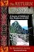 The RETURN of the INKA: A Journey of Initiation & Inka Prophecies for 2012