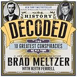 History Decoded: The 10 Greatest Conspiracies of All Time